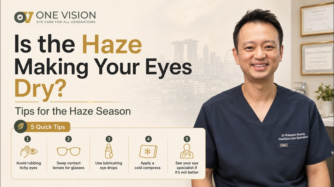 Is the Haze Making Your Eyes Dry? 5 Tips for Haze Season 👀
